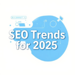 SEO Trends for 2025